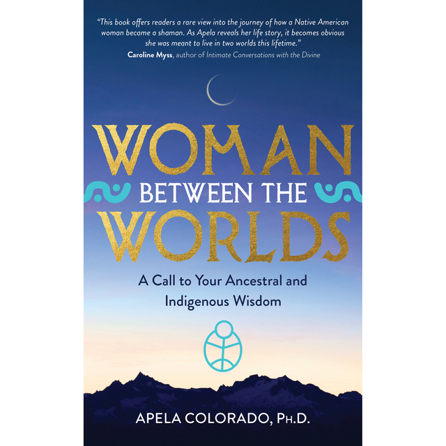 Woman Between the Worlds - Apela Colorado