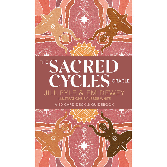 The Sacred Cycles Oracle by Jill Pyle & E M Dewey