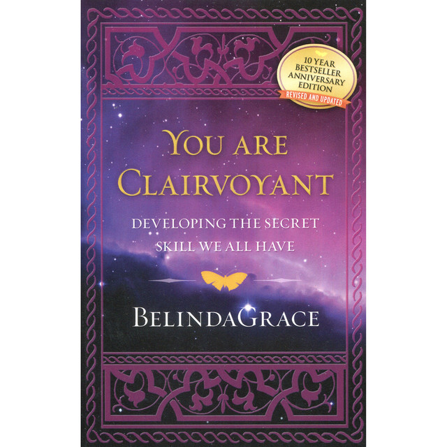 You Are Clairvoyant by Belinda Grace