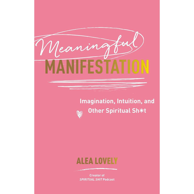 Meaningful Manifestation